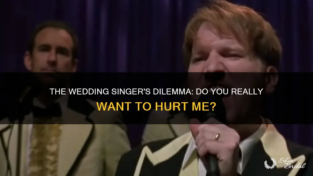 do you really want to hurt me wedding singer