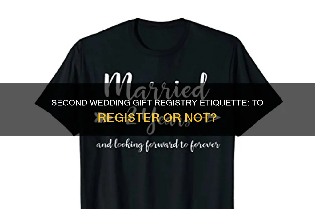 do you register for gifts for a second wedding