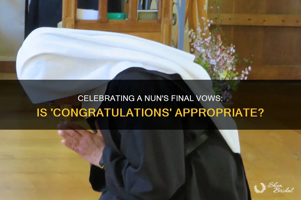 do you say congratulations to nun taking final vows