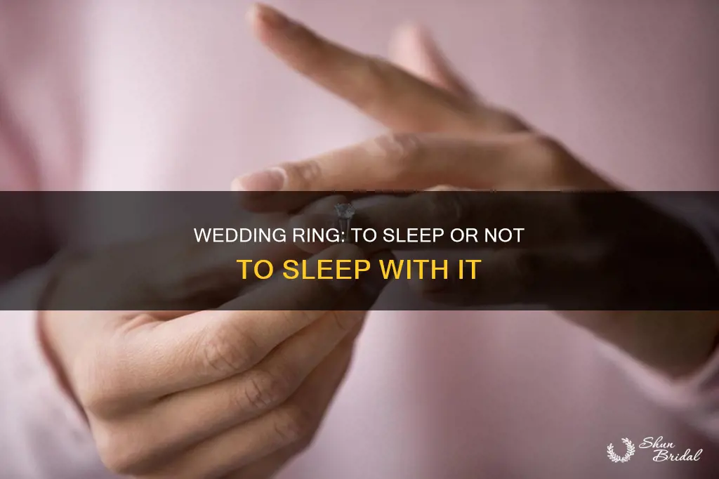 do you sleep with a wedding ring on