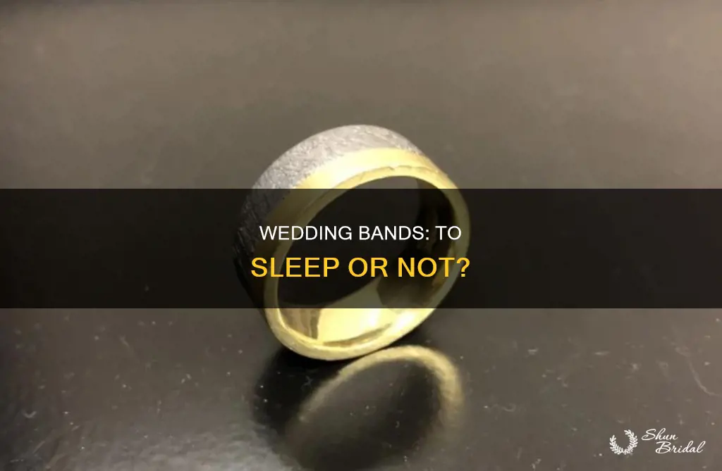 do you sleep with wedding band on