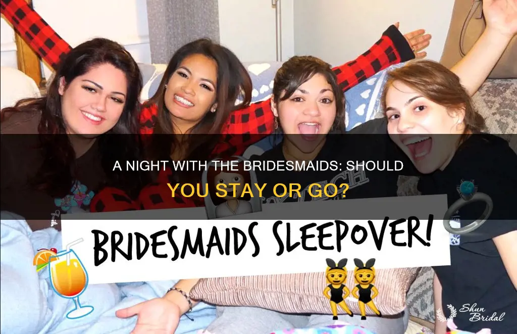 do you spend the night with bridesmaids