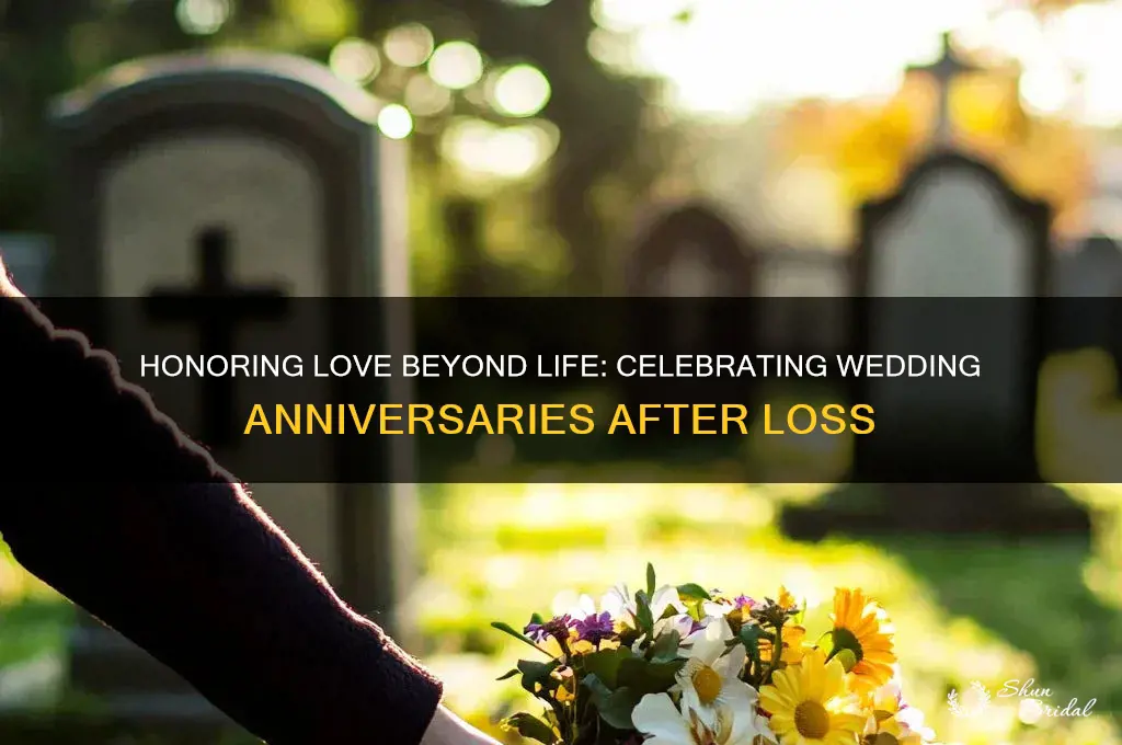 do you still celebrate wedding anniversary after death