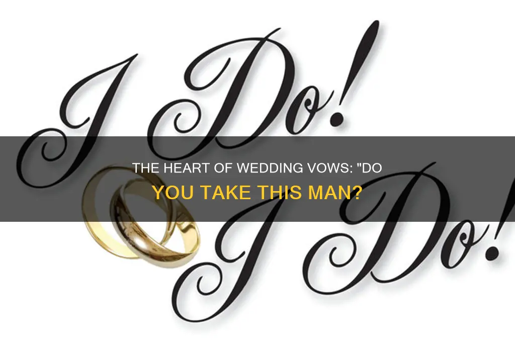 do you take this man part of wedding