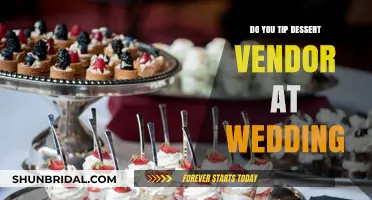 Tipping Etiquette: Dessert Vendor at Weddings