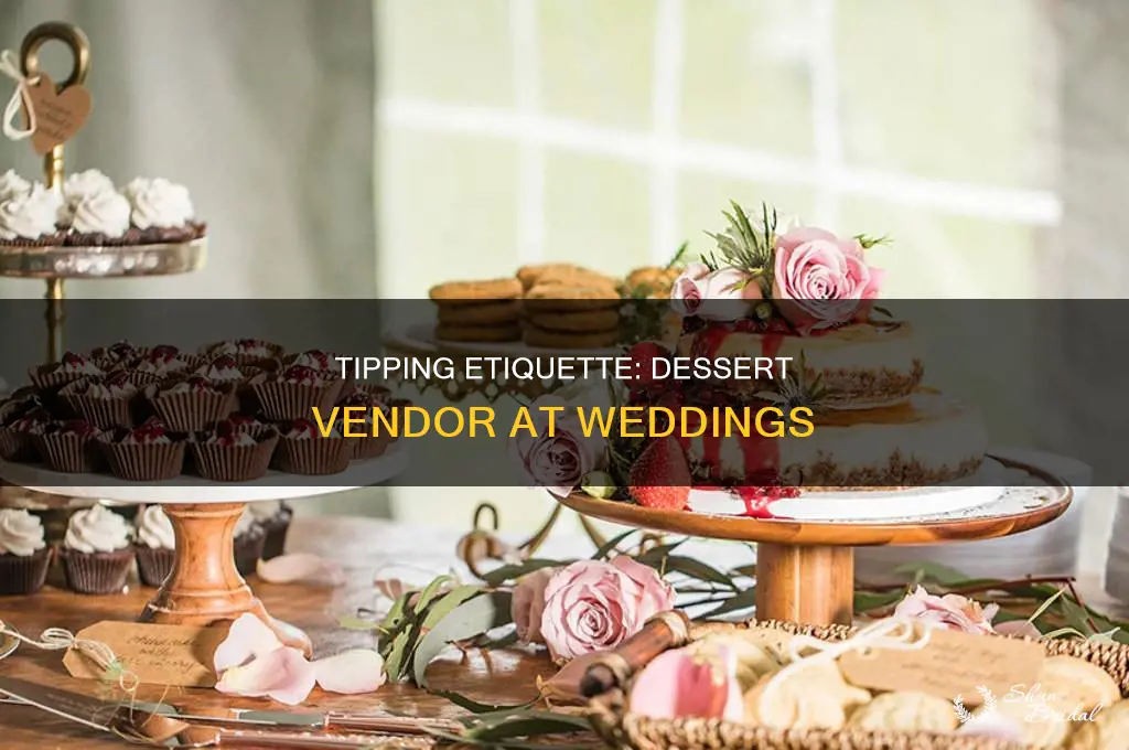 do you tip dessert vendor at wedding