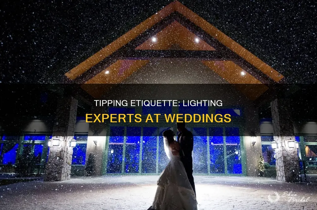 do you tip lighting guy at wedding