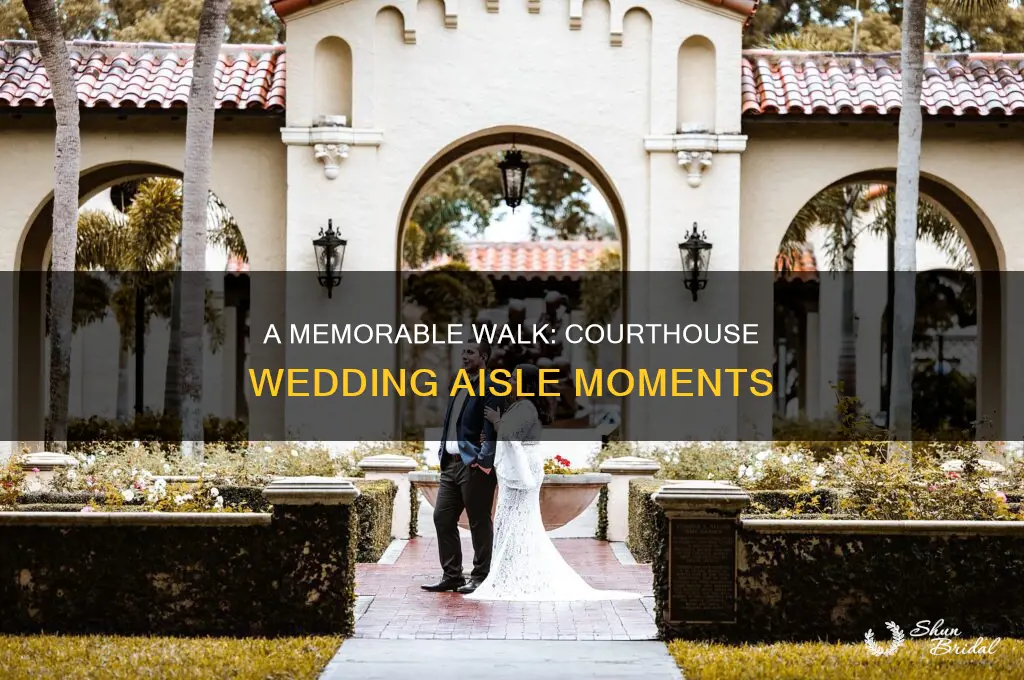 do you walk down the aisle at a courthouase wedding