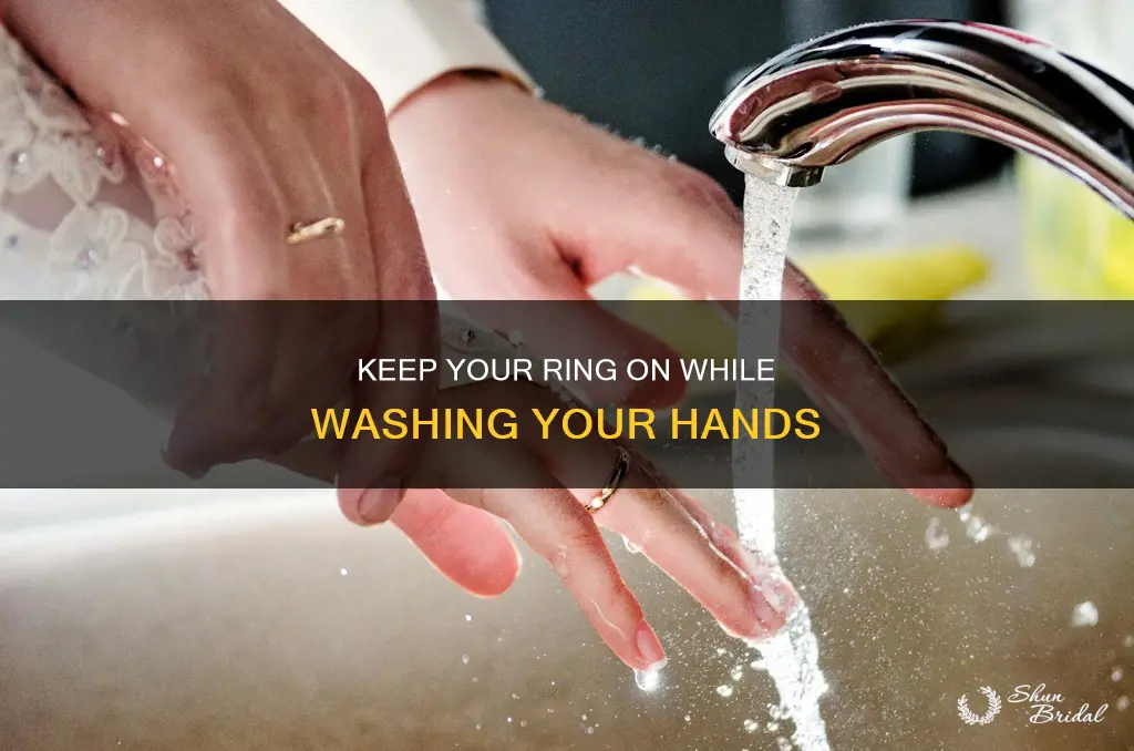 do you wash hands with wedding ring on