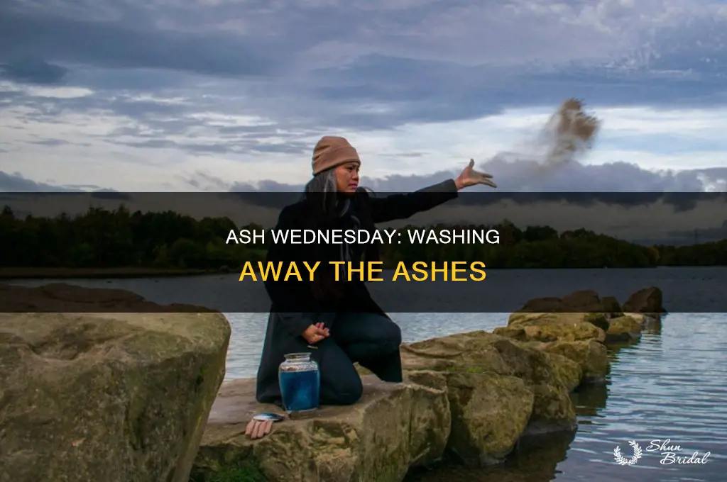 do you wash the ashes away after ash wed