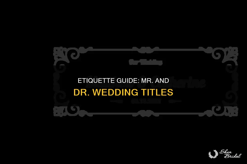 do you you mr and dr in wedding