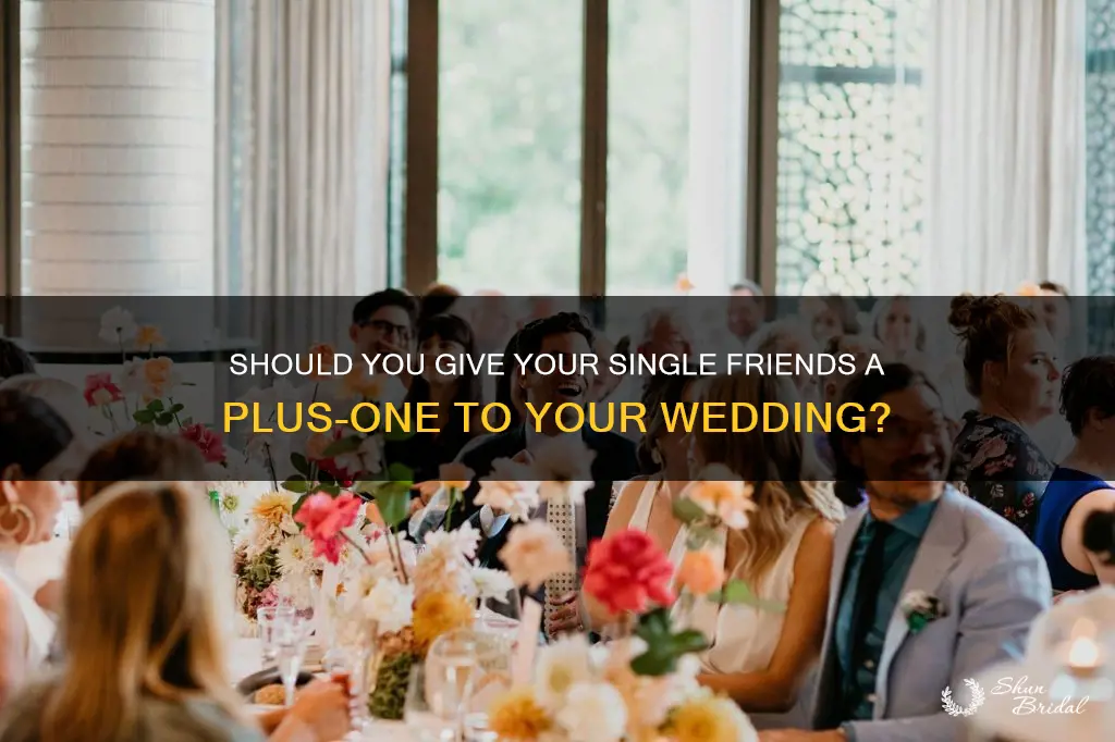 do yu give single friends a date to your wedding