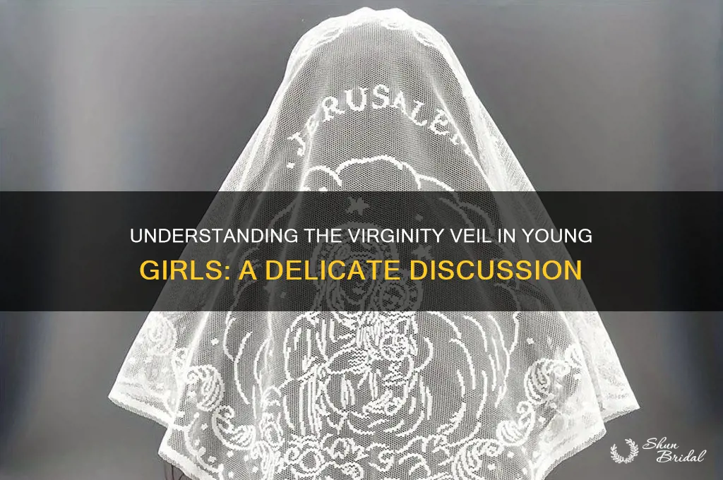 does 9 years old girl has virginity veil