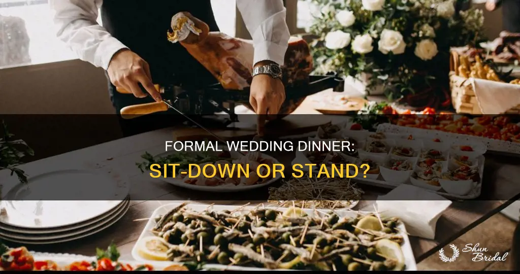 does a formal wedding require a sit down dinner reception