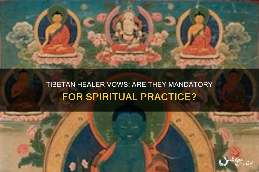 does a tibetan healer have to take vows