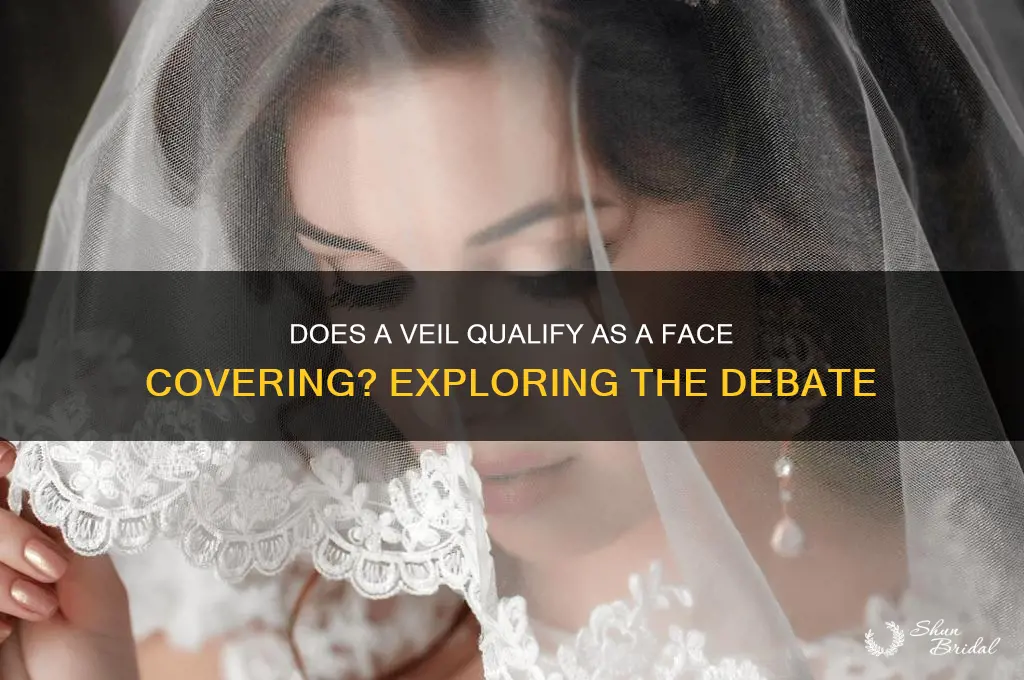 does a veil count as a face covering