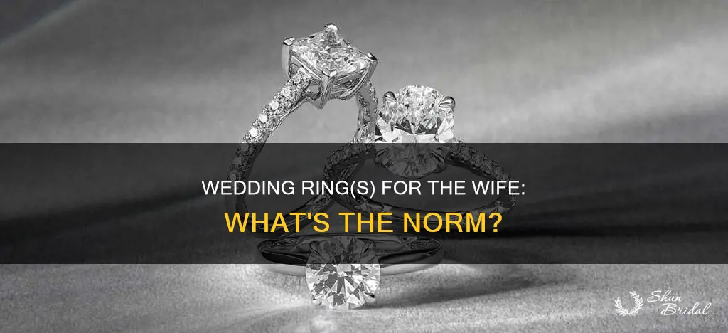 does a wife have wedding rings or wedding ring