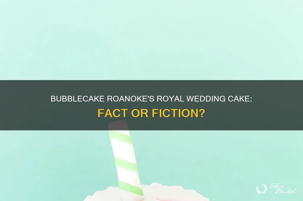 does bubblecake roanoke have the royal wedding cake