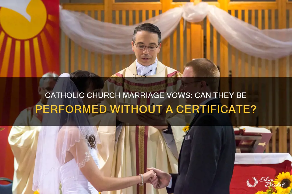 does catholic church perform marriage vows with no certificate