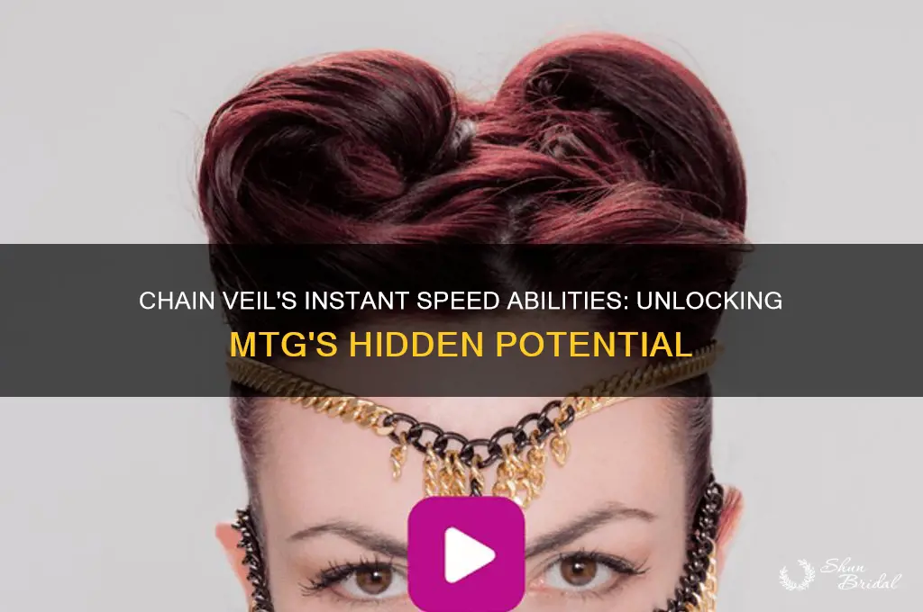does chain veil let you do stuff at instant speed