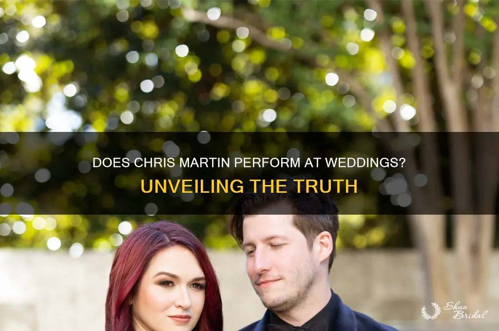 does chris martin play in weddings
