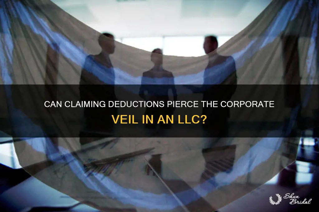 does claiming deductions pierce the corporate veil llc