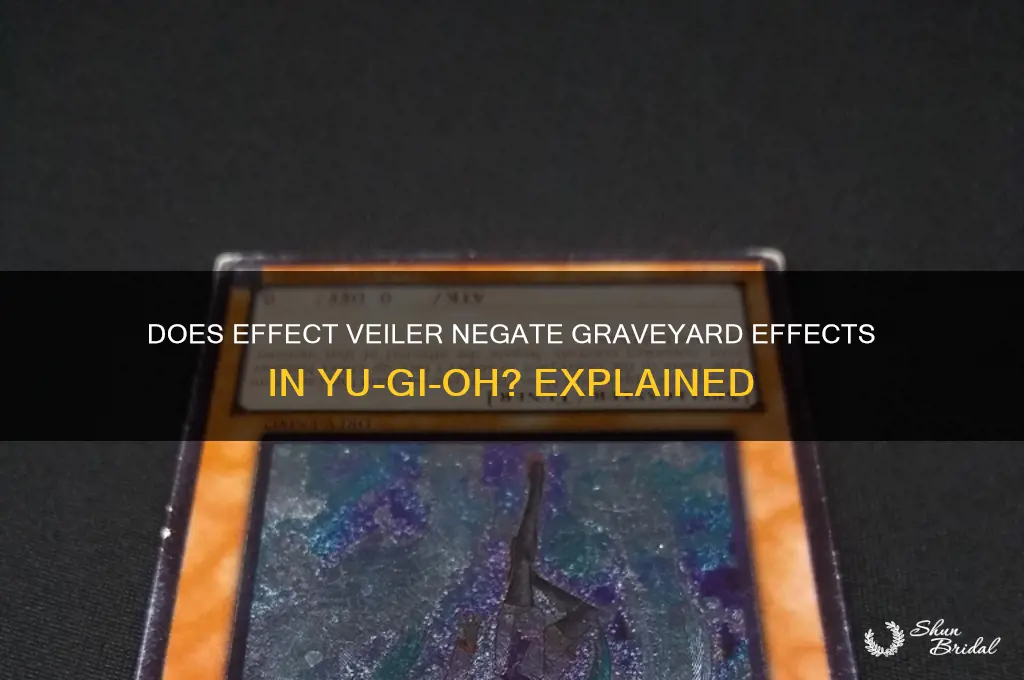 does effect veiler stop grave effects