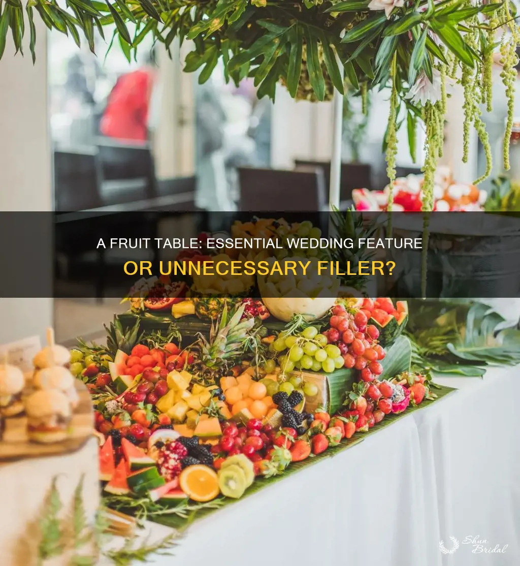 does every wedding need a fruit table