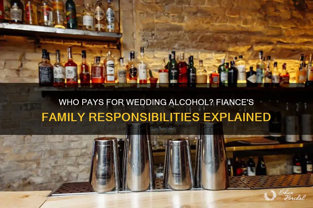 does fiance family pay for alcohol at wedding