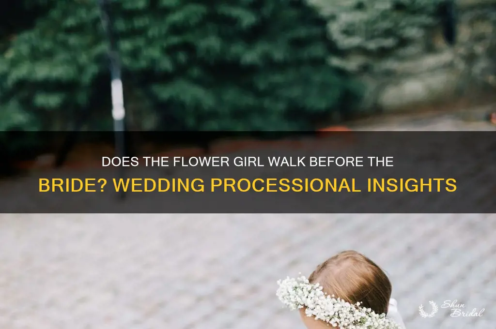 does flower girl come breofge bride