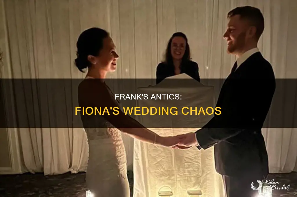 does frank ruins fiona