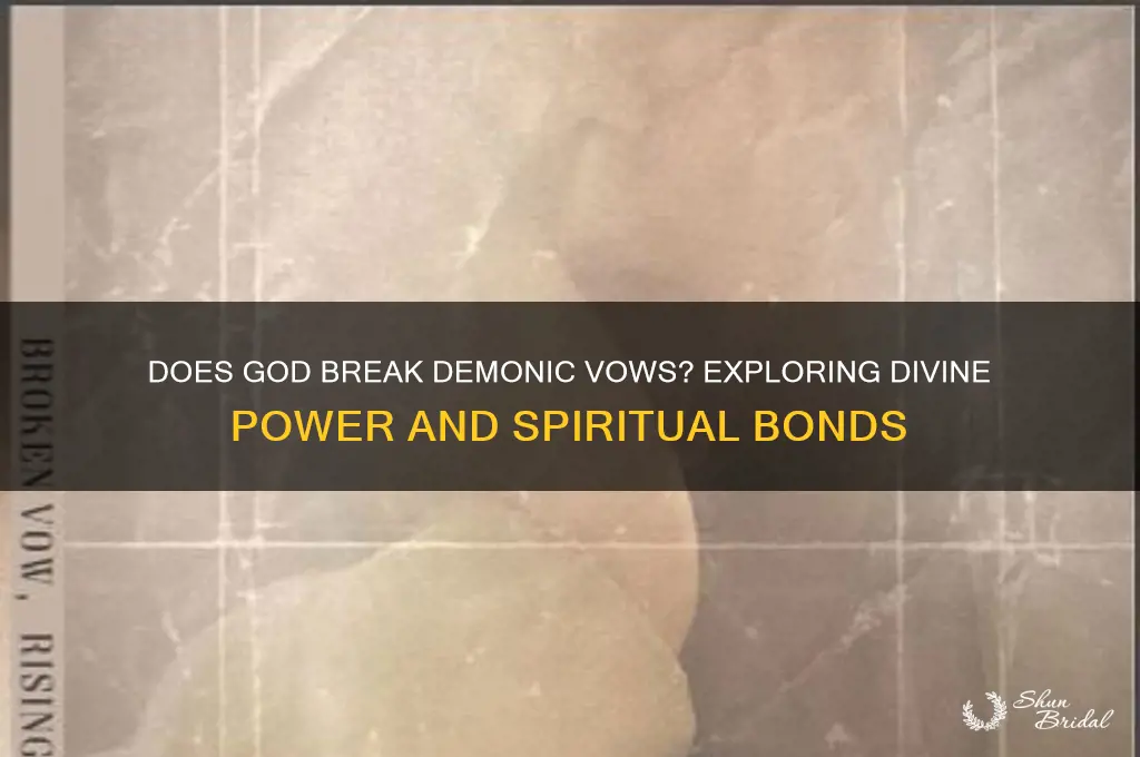 does god break any demonic vows