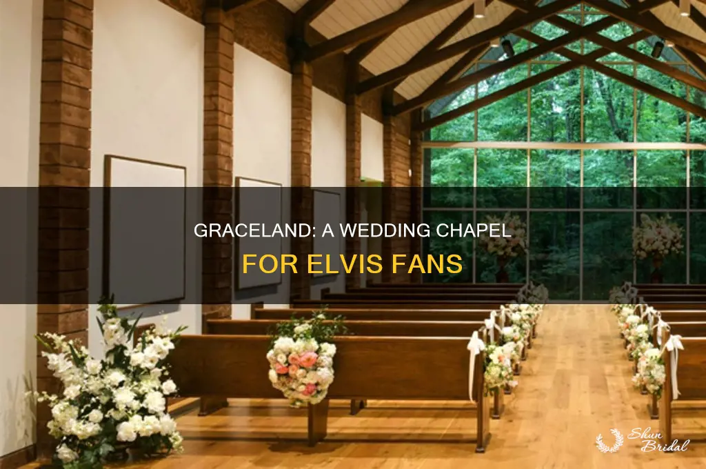 does graceland have a wedding chapel