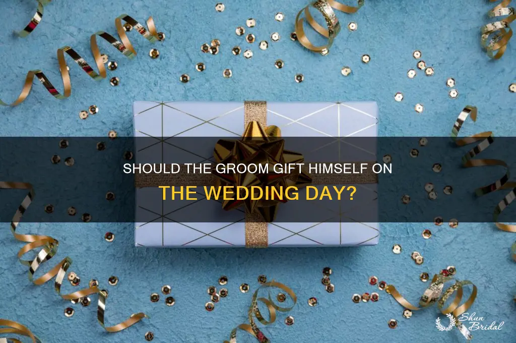does groom get himself a gift on wedding day
