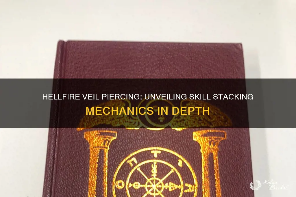 does hellfire pierce the veil and skill stack