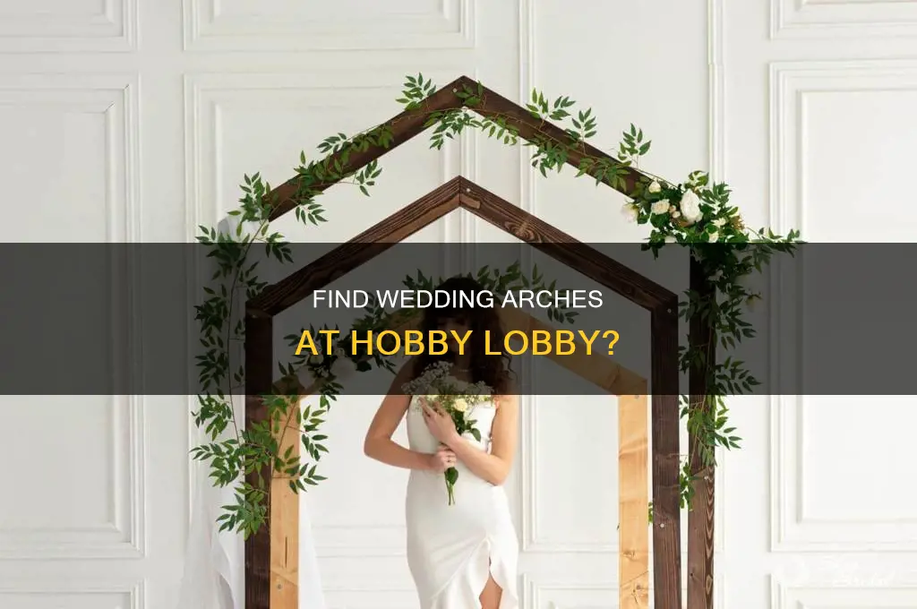 does hobby lobby sell wedding arches