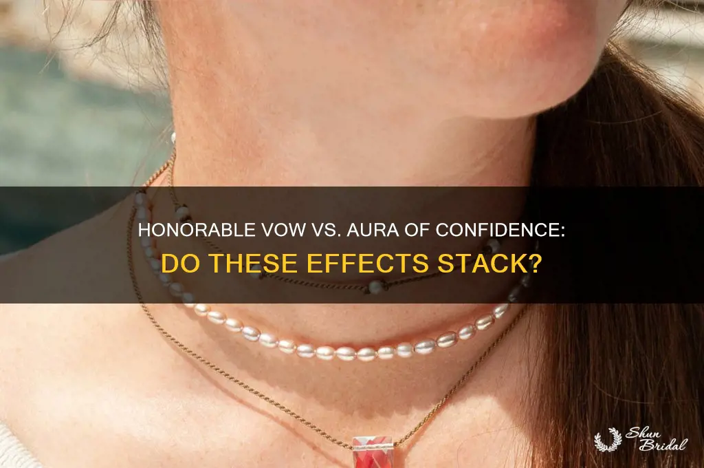 does honorable vow and aura of confidence stack