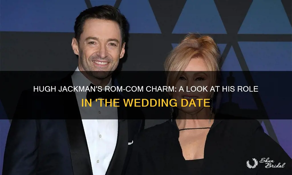 does hugh jackman play in the wedding date