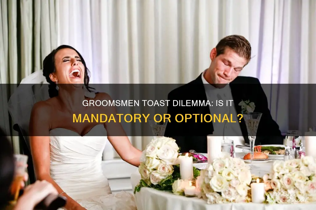 does i have to make a toast as groomsmen