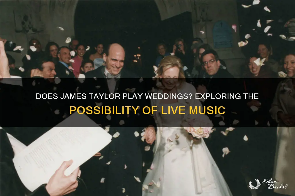 does james taylor play weddings