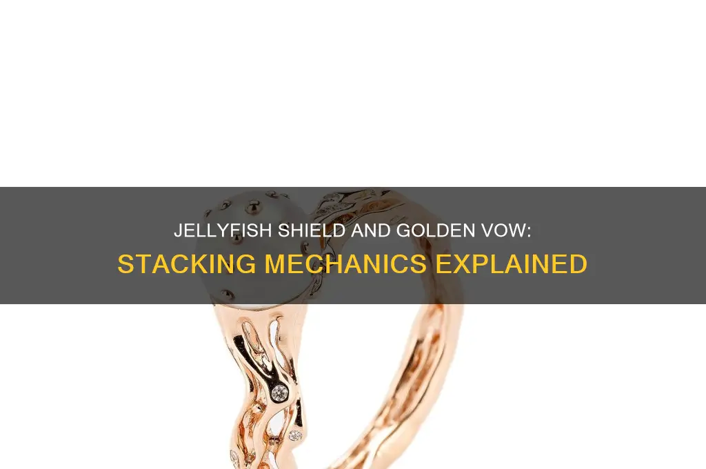 does jellyfish shield stack with golden vow