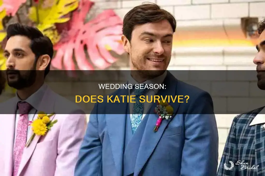 does katie die at the end of wedding season