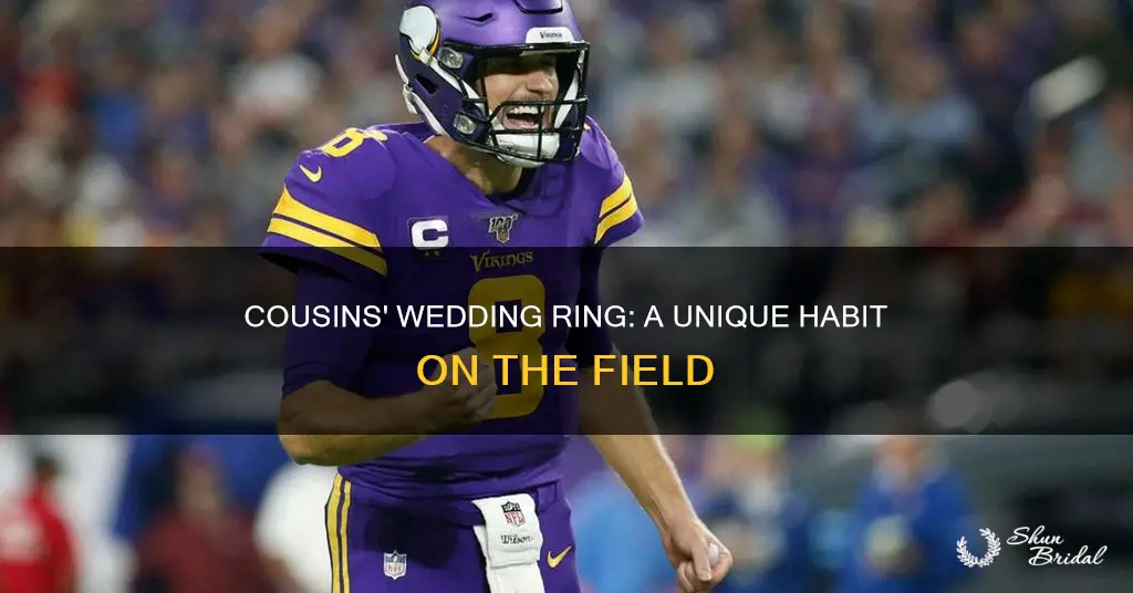 does kirk cousins play with his wedding ring on