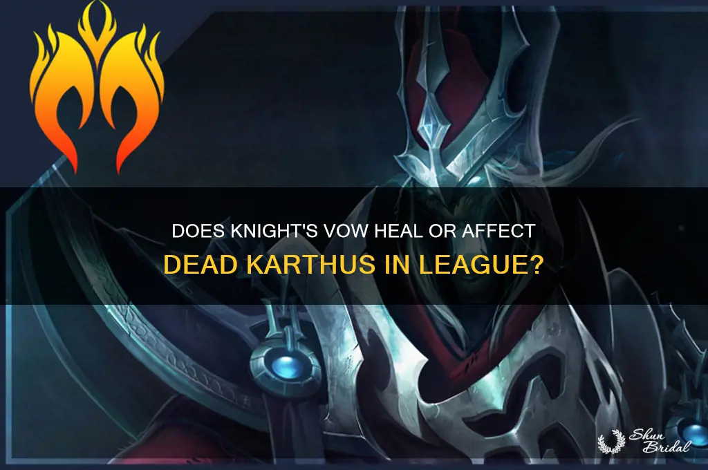 does knights vow work on dead karthus
