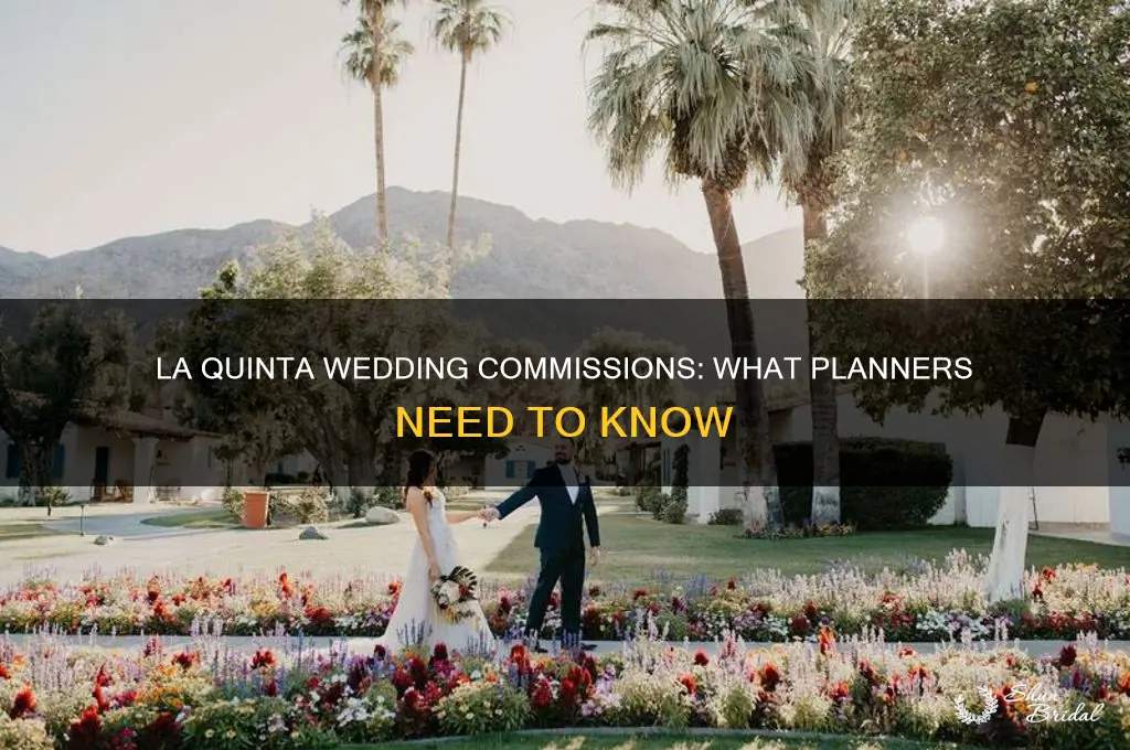 does la quinta pay a commission for weddings
