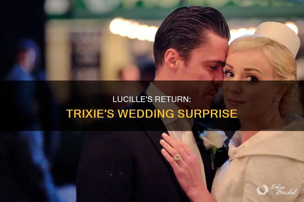 does lucille come back for trixie wedding