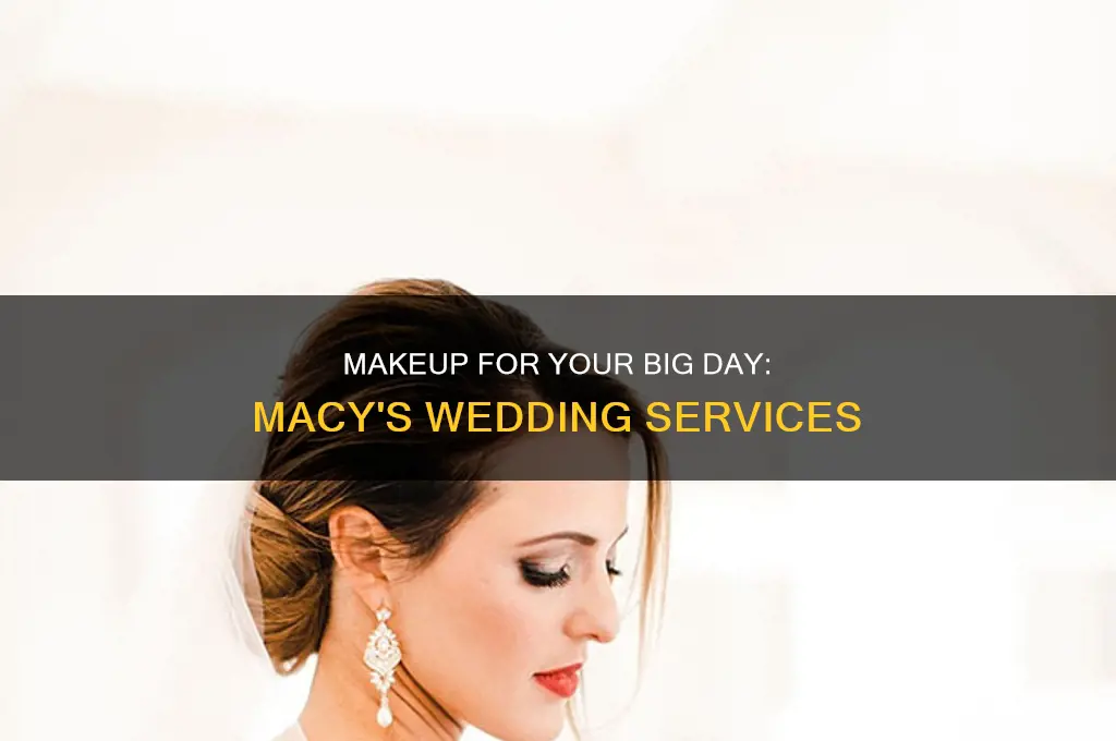does macys do makeup for weddings
