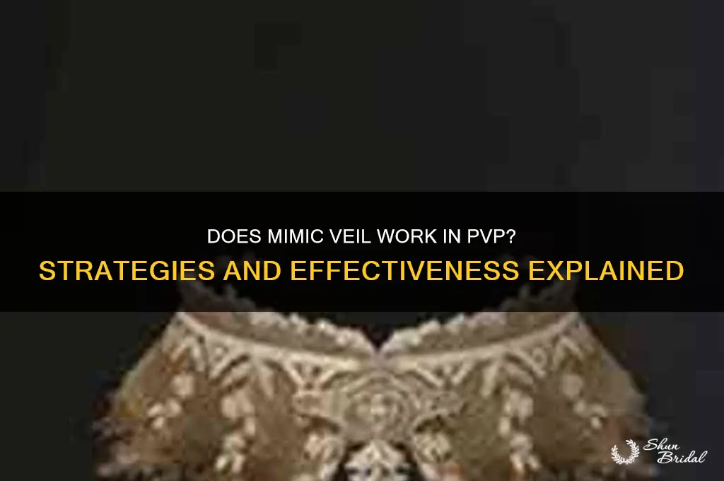 does mimic veil work in pvp