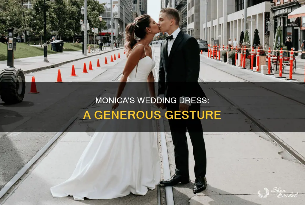 does monica actually give another girl her wedding dress