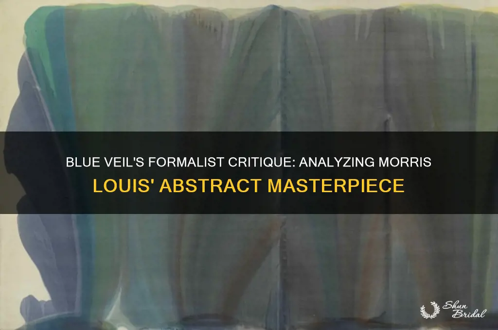 does morris louis blue veil lend itself to formalist criticism
